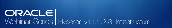 Watch Now! Webcast: Best of Hyperion 11.1.2.3 Infrastructure Considerations