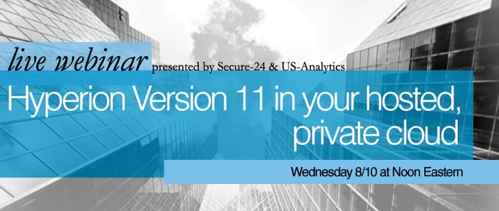 Webinar: Hyperion Version 11 on Your Hosted, Private Cloud