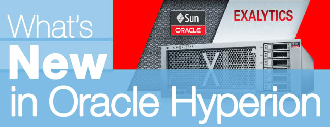 Exalytics and Financial Management: What's New in Oracle Hyperion