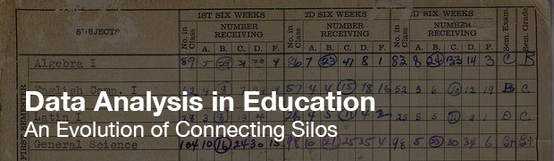 Data Analysis in Education - An Evolution of Connecting Silos
