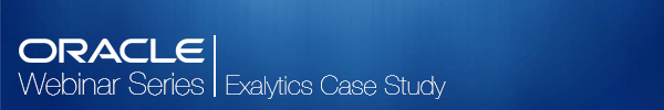 Oracle Webinar Series: Exalytics Case Study featuring United Supermarkets