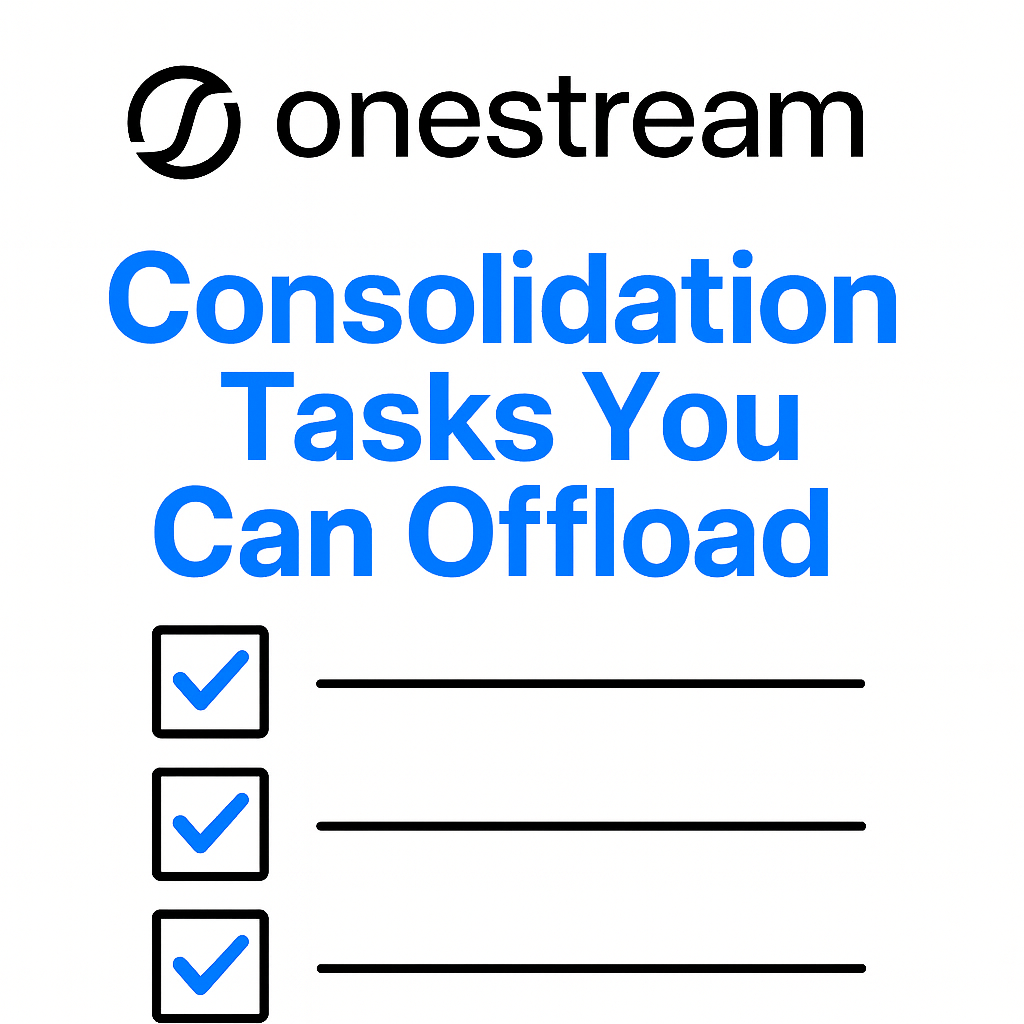 Which OneStream Consolidation Tasks Can You Offload?